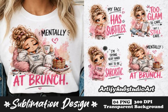 Download Mentally at Brunch Cute Girl Sublimation - Brunch Collection
